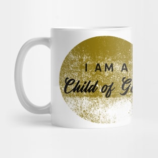 I am a child of God Mug